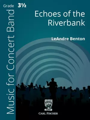 Carl Fischer - Echoes of the Riverbank - Benton - Concert Band - Gr. 3.5