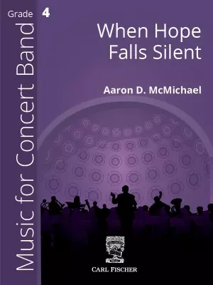 Carl Fischer - When Hope Falls Silent - McMichael - Concert Band - Gr. 4