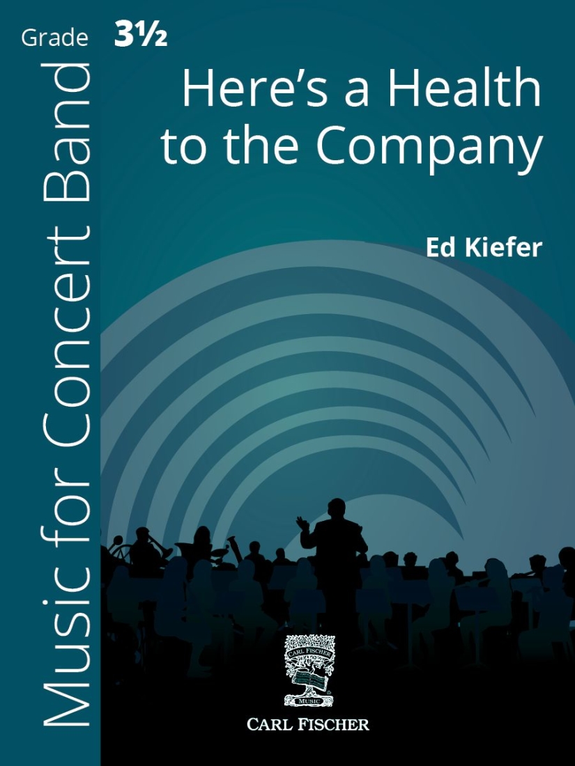 Here\'s a Health to the Company - Kiefer - Concert Band - Gr. 3.5
