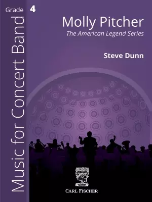 Carl Fischer - Molly Pitcher (The American Legend Series) - Dunn - Concert Band - Gr. 4