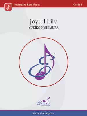 Excelcia Music Publishing - Joyful Lily - Nishimura - Concert Band - Gr. 2