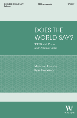 Walton - Does the World Say? - Pederson - TTBB