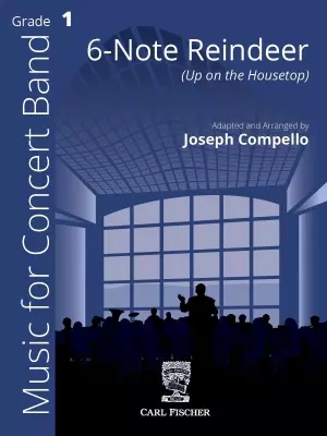 Carl Fischer - 6-Note Reindeer (Up on the Housetop) - Compello - Concert Band - Gr. 1