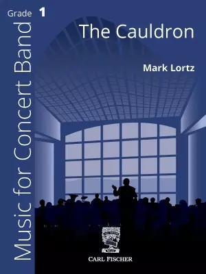 Carl Fischer - The Cauldron - Lortz - Concert Band - Gr. 1