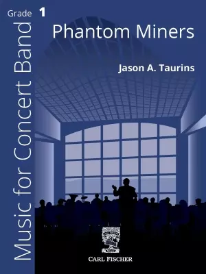 Carl Fischer - Phantom Miners - Taurins - Concert Band - Gr. 1