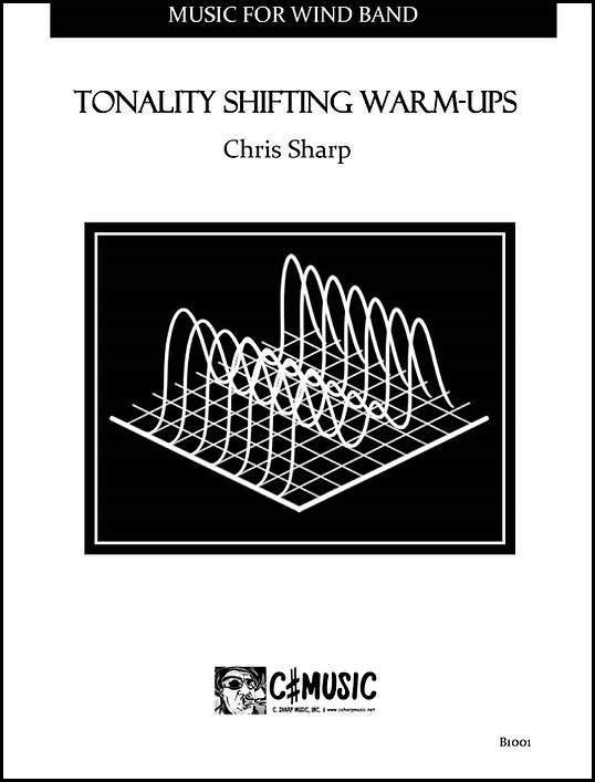 Tonality Shifting Warm-Ups - Sharp - Concert Band