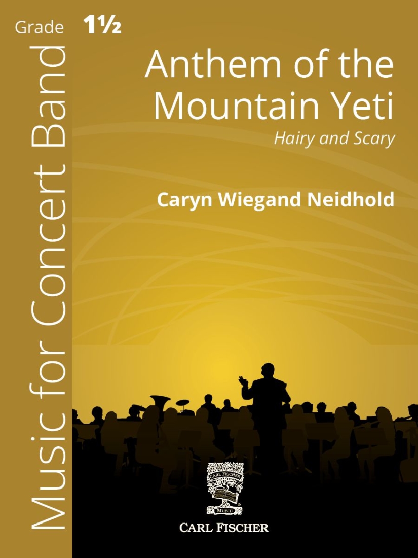 Anthem of the Mountain Yeti (Hairy and Scary) - Neidhold - Concert Band - Gr. 1.5