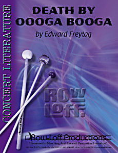 Row Loff Productions - Death By Oooga Booga - Freytag - Percussion Ensemble - Gr. 5