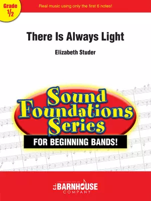 C.L. Barnhouse - There Is Always Light - Studer - Concert Band - Gr. 0.5