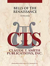 Claude T. Smith Publications - Bells of the Renaissance - Huckeby - Concert Band - Gr. 0.5