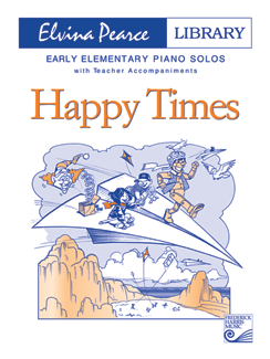 Happy Times - Pearce - Early Elementary Piano - Book