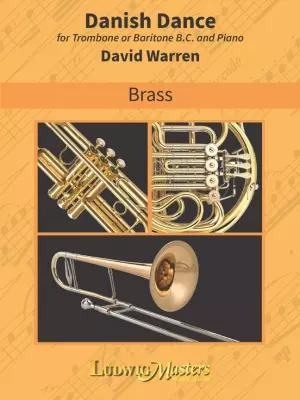 LudwigMasters Publications - Danish Dance - Warren - Trombone/Piano - Sheet Music