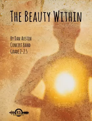 Randall Standridge - The Beauty Within - Austin - Concert Band - Gr. 2.5