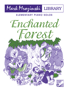 Enchanted Forest - Mrozinski - Elementary Piano - Book