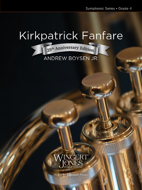 Kirkpatrick Fanfare (25th Anniversary Edition) - Boysen Jr. - Concert Band - Gr.4