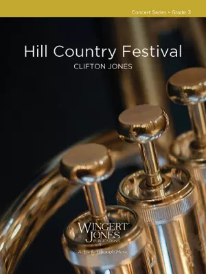 Wingert-Jones Publications - Hill Country Festival - Jones - Concert Band - Gr. 3
