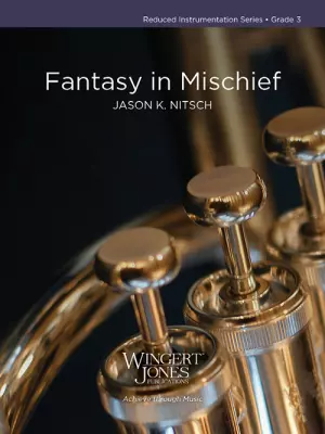 Wingert-Jones Publications - Fantasy in Mischief - Nitsch - Concert Band - Gr. 3