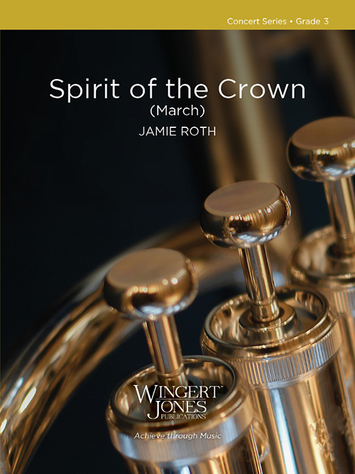 Spirit Of The Crown - Roth - Concert Band (March) - Gr. 3