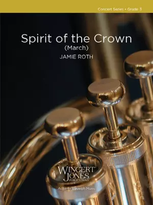 Wingert-Jones Publications - Spirit Of The Crown - Roth - Concert Band (March) - Gr. 3
