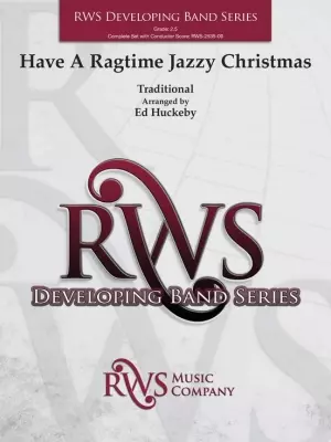 RWS Music Company - Have A Ragtime Jazzy Christmas - Huckeby - Concert Band - Gr. 2.5