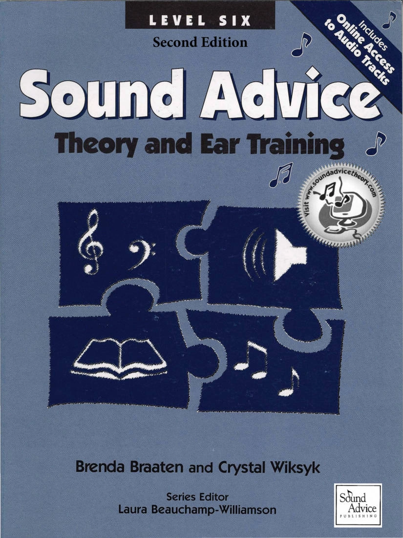 Sound Advice: Theory and Ear Training Level Six (Second Edition) - Braaten/Wiksyk - Book/Audio Online