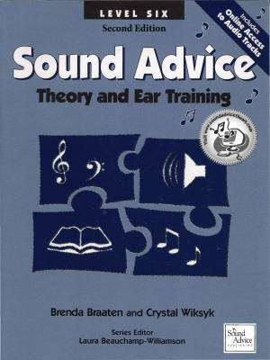 Sound Advice Theory - Sound Advice: Theory and Ear Training Level Six (Second Edition) - Braaten/Wiksyk - Book/Audio Online