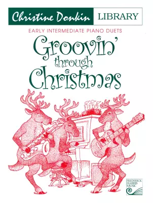 Groovin\' Through Christmas - Donkin - Early Intermediate Piano Duets - Book