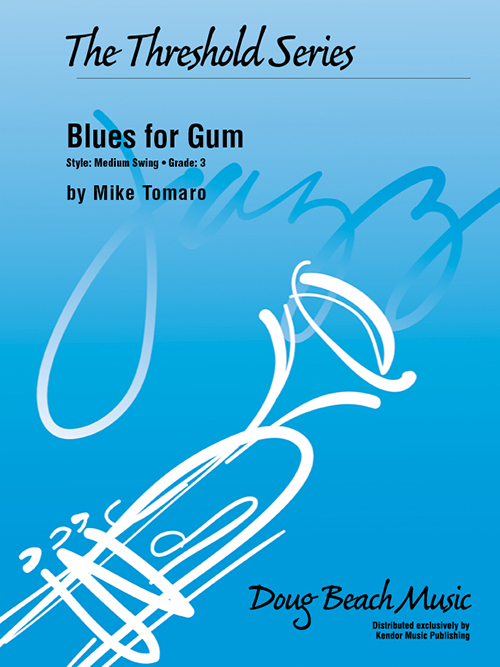 Blues for Gum - Tomaro - Jazz Ensemble - Gr. 3