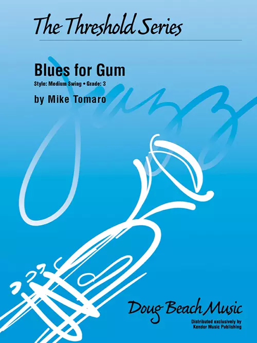 Blues for Gum - Tomaro - Jazz Ensemble - Gr. 3