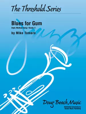 Kendor Music Inc. - Blues for Gum - Tomaro - Jazz Ensemble - Gr. 3