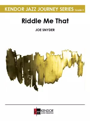Kendor Music Inc. - Riddle Me That - Snyder - Jazz Ensemble - Gr. 3