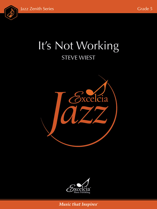 Its Not Working - Wiest - Jazz Ensemble - Gr. 5