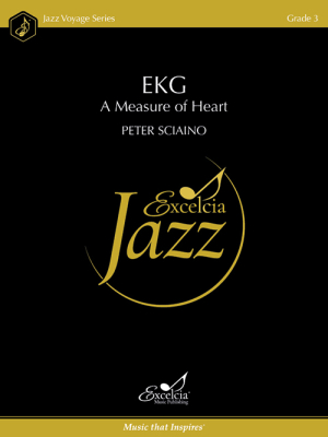 Excelcia Music Publishing - EKG: A Measure of Heart - Sciaino - Jazz Ensemble - Gr. 3