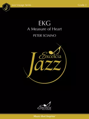 Excelcia Music Publishing - EKG: A Measure of Heart - Sciaino - Jazz Ensemble - Gr. 3