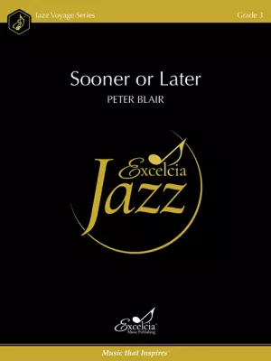 Excelcia Music Publishing - Sooner or Later - Blair - Jazz Ensemble - Gr. 3