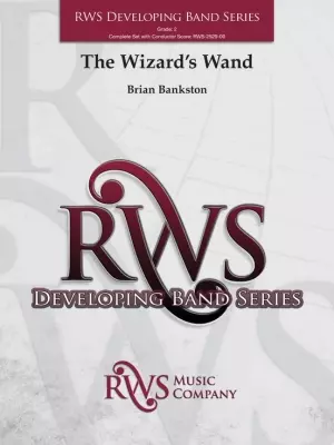 RWS Music Company - The Wizards Wand - Bankston - Concert Band  - Gr. 2