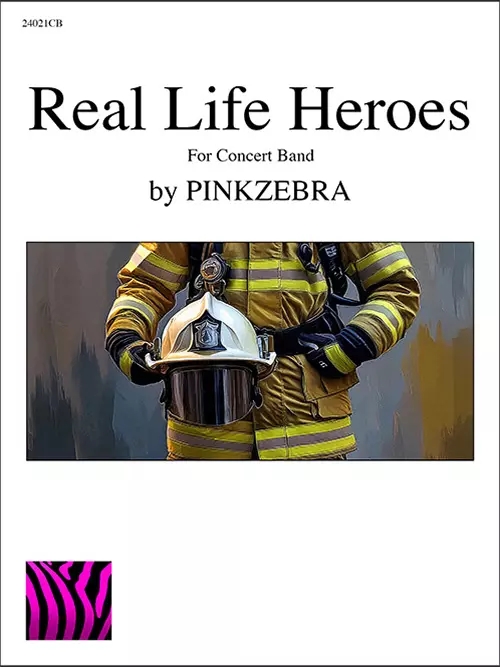 Real Life Heroes - Pinkzebra - Concert Band - Gr. 3
