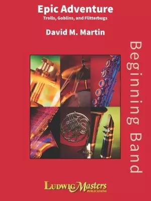 LudwigMasters Publications - Epic Adventure - Martin  - Concert Band  - Gr. 1.5