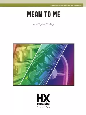 HX Music - Mean to Me - Turk/Ahlert/Fraley - Jazz Ensemble - Gr. 1.5