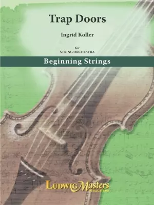 LudwigMasters Publications - Trap Doors - Koller - String Orchestra - Gr. 1.5
