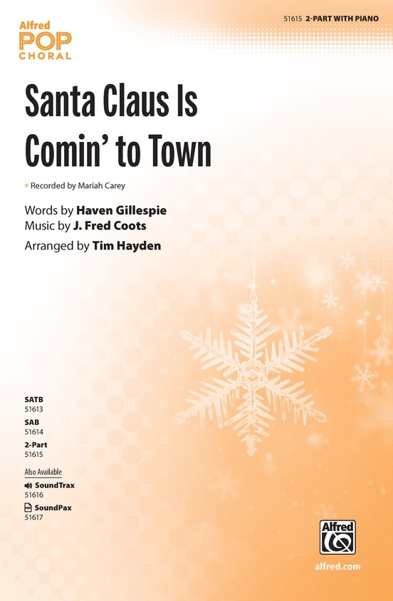 Santa Claus Is Comin\' to Town - Coots/Hayden - Choral Octavo - 2pt Accompanied