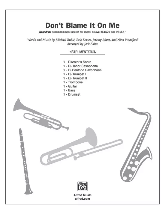 Don\'t Blame It on Me - Buble/Kertes/Silve/Woodford/Zaino - SoundPax
