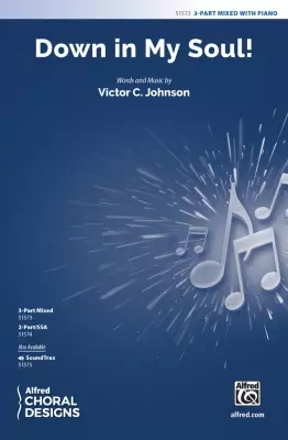 Alfred Publishing - Down in My Soul! - Johnson - Choral Octavo - 3-Part Mixed