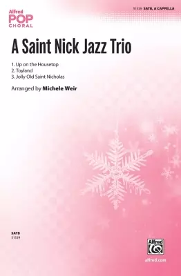 Alfred Publishing - A Saint Nick Jazz Trio - Weir - Choral Octavo - SATB A Cappella