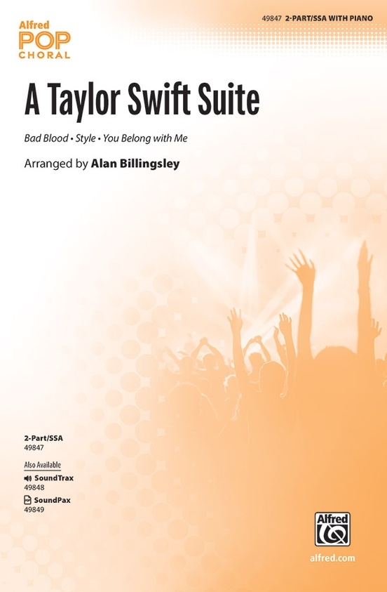 A Taylor Swift Suite - Billingsley - Choral Octavo - 2pt Accompanied