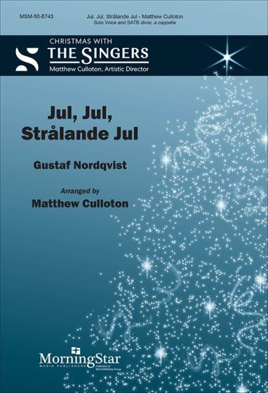 Jul, Jul, Strolande Jul - Nordqvist/Culloton - Choral Octavo - SATB A Cappella