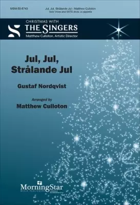 MorningStar Music - Jul, Jul, Strolande Jul - Nordqvist/Culloton - Choral Octavo - SATB A Cappella