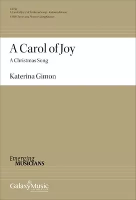 Galaxy Music - A Carol Of Joy - Gimon - Choral Octavo- SATB Accompanied