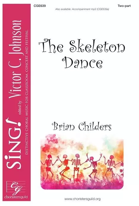 Skeleton Dance - Childers - Choral Octavo - 2-pt Accompanied