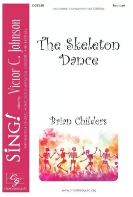 CGA - Skeleton Dance - Childers - Choral Octavo - 2-pt Accompanied